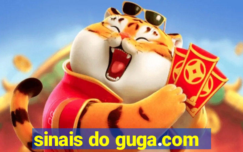 sinais do guga.com